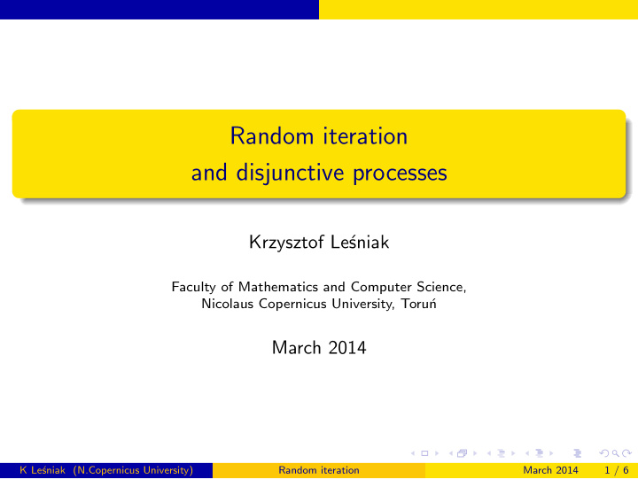 random iteration and disjunctive processes