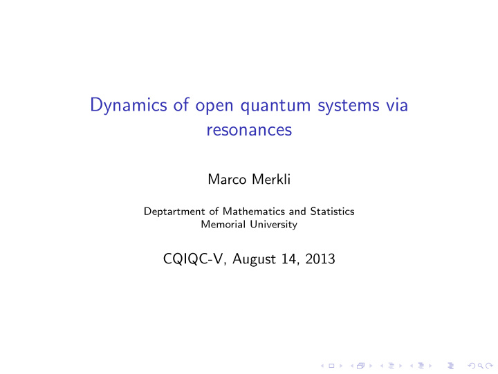 dynamics of open quantum systems via resonances