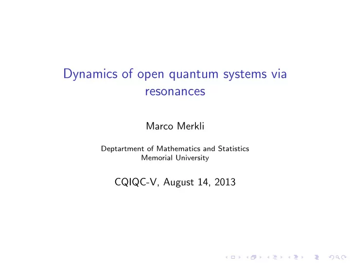 dynamics of open quantum systems via resonances
