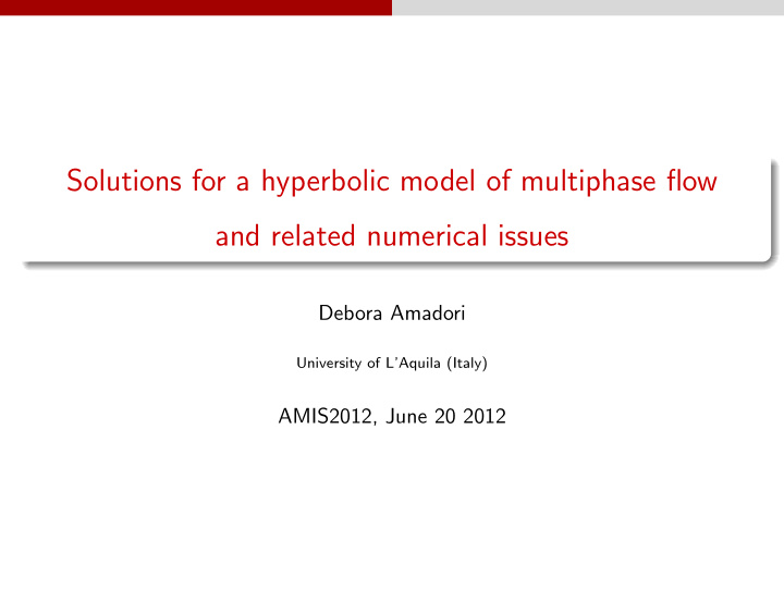 solutions for a hyperbolic model of multiphase flow and