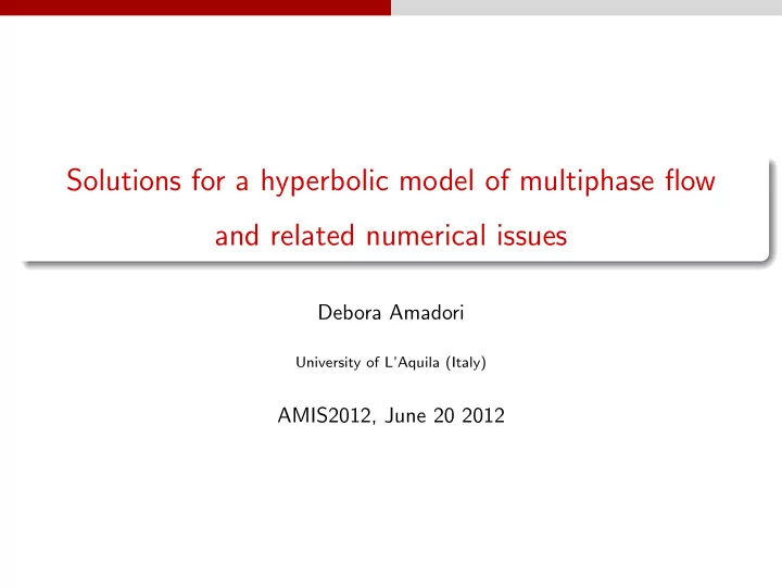 solutions for a hyperbolic model of multiphase flow and