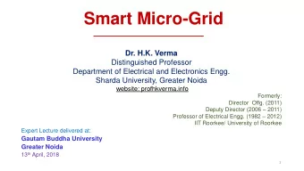 Smart Micro-Grid  Dr. H.K. Verma  Distinguished Professor  Department of Electrical and Electronics