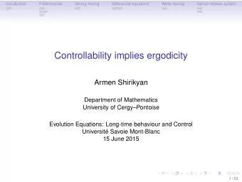 Controllability implies ergodicity  Armen Shirikyan  Department of Mathematics  University of