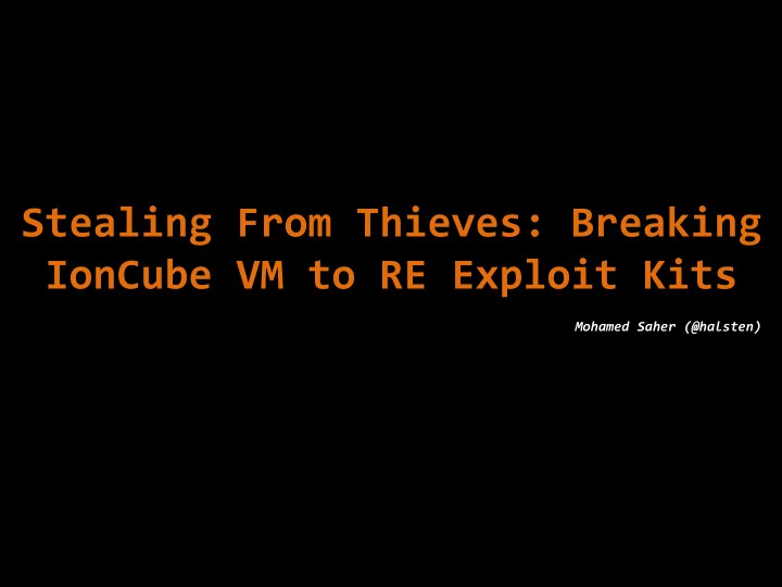 stealing from thieves breaking ioncube vm to re exploit
