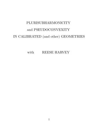 PLURISUBHARMONICITY  and PSEUDOCONVEXITY  IN CALIBRATED (and other) GEOMETRIES  with  REESE HARVEY