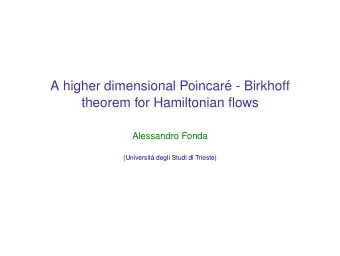 A higher dimensional Poincar - Birkhoff  theorem for Hamiltonian flows  Alessandro Fonda