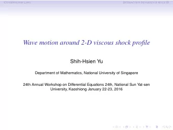 Wave motion around 2-D viscous shock profile  Shih-Hsien Yu  Department of Mathematics, National