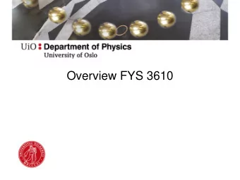 Overview FYS 3610  Single particle motion   =  ,    =