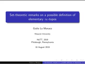 Set-theoretic remarks on a possible definition of elementary  -topos  Giulio Lo Monaco  Masaryk