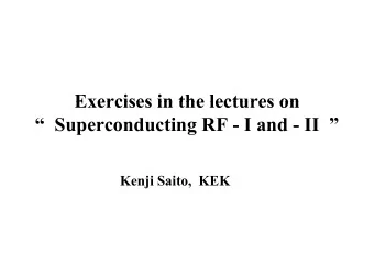 Exercises in the lectures on  Exercises in the lectures on    Superconducting RF - I and - II