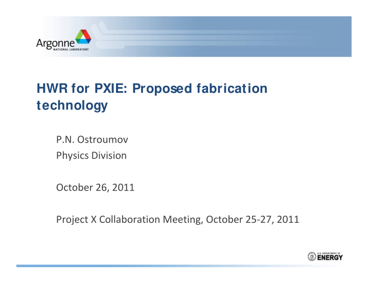 hwr for pxie proposed fabrication technology