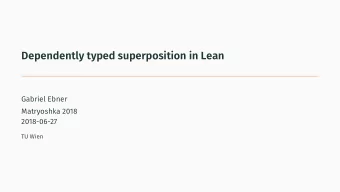Dependently typed superposition in Lean  Gabriel Ebner  Matryoshka 2018  2018-06-27  TU Wien