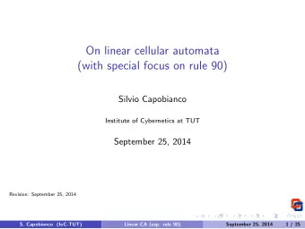 On linear cellular automata  (with special focus on rule 90)  Silvio Capobianco  Institute of