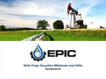 Wells Fargo Securities Midstream and Utility  Symposium  Disclaimer  The Recipient acknowledges