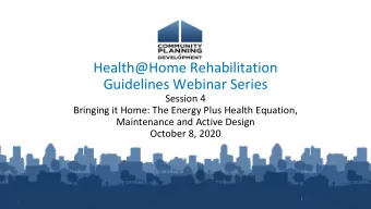 Health@Home Rehabilitation  Guidelines Webinar Series  Session 4  Bringing it Home: The Energy Plus