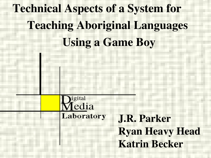 technical aspects of a system for teaching aboriginal