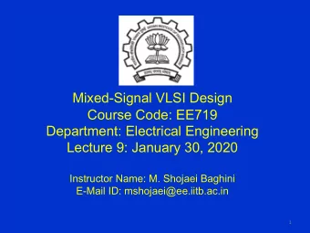 Mixed-Signal VLSI Design  Course Code: EE719  Department: Electrical Engineering  Lecture 9: