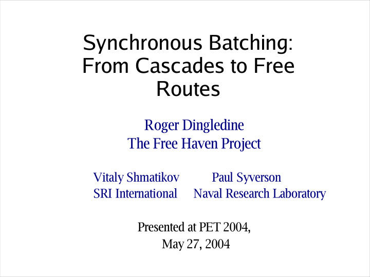 synchronous batching from cascades to free routes