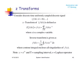 z Transforms  IIT Bombay  Consider  discrete  time  uniformly  sampled  discrete  signal  =  f  k