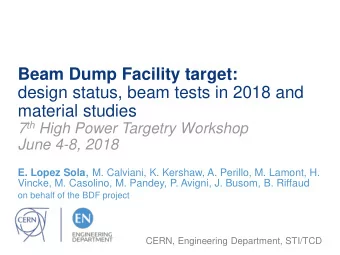 design status, beam tests in 2018 and  material studies 7 th High Power Targetry Workshop  June