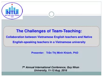 The Challenges of Team-Teaching:  Collaboration between Vietnamese English teachers and Native