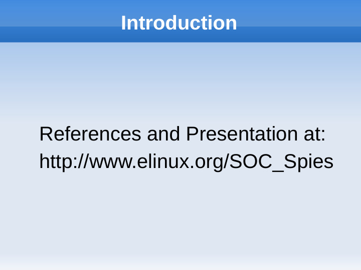 introduction references and presentation at http elinux