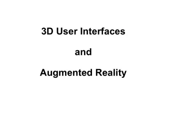 3D U  3D User Interfaces  I t  f  and  Augmented Reality  Augmented Reality  Applications