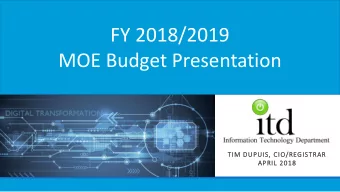 FY 2018/2019  MOE Budget Presentation  TIM DUPUIS, CIO/REGISTRAR  APRIL 2018  Mission Statement