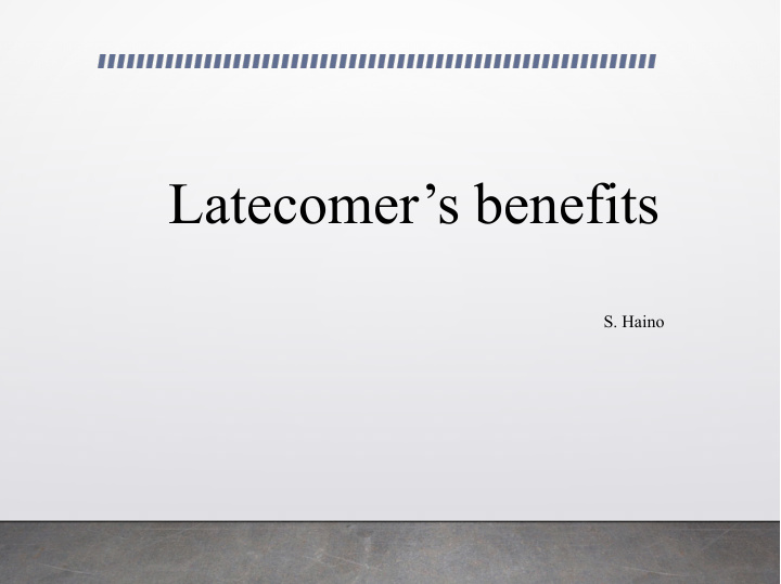 latecomer s benefits