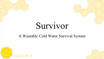 Survivor  A Wearable Cold Water Survival System  YELLOW A  The Polar Code    It is required that