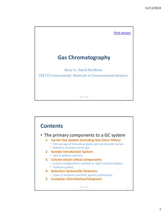 Gas Chromatography Rosa Yu, David Reckhow CEE772 Instrumental Methods in Environmental Analysis CEE