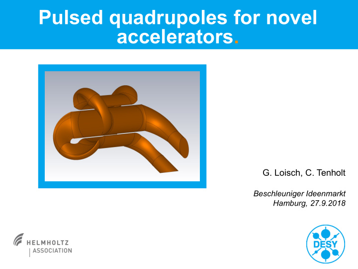 pulsed quadrupoles for novel
