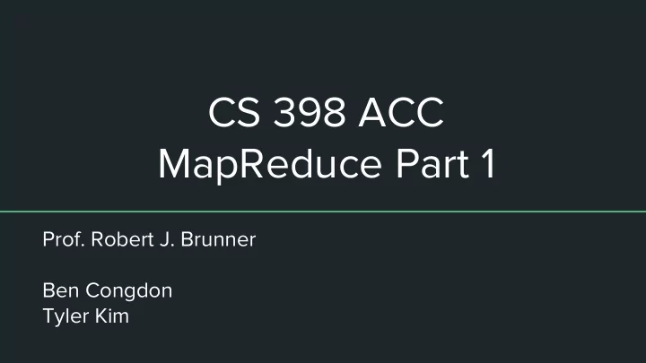 cs 398 acc mapreduce part 1