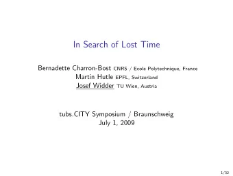 In Search of Lost Time Bernadette Charron-Bost CNRS / Ecole Polytechnique, France Martin Hutle