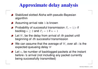 Approximate delay analysis  Stabilized slotted Aloha with pseudo-Bayesian  algorithm Assuming
