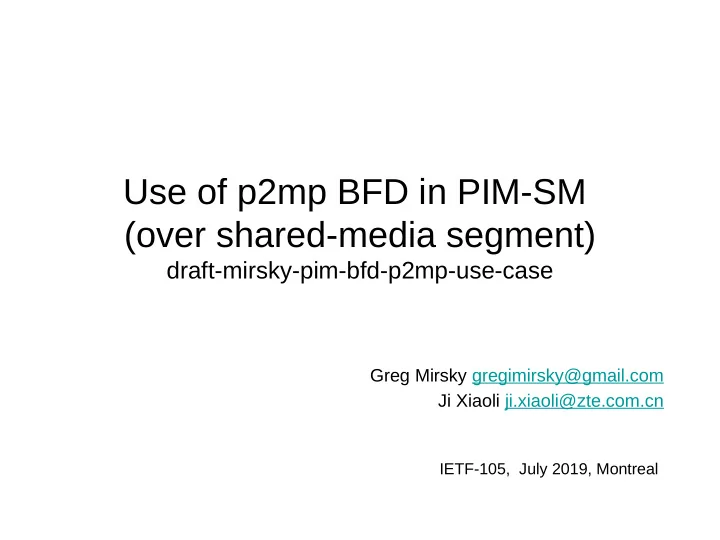 use of p2mp bfd in pim sm over shared media segment