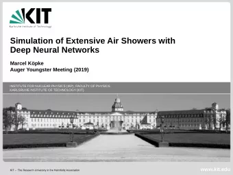 Simulation of Extensive Air Showers with  Deep Neural Networks  Marcel Kpke  Auger Youngster