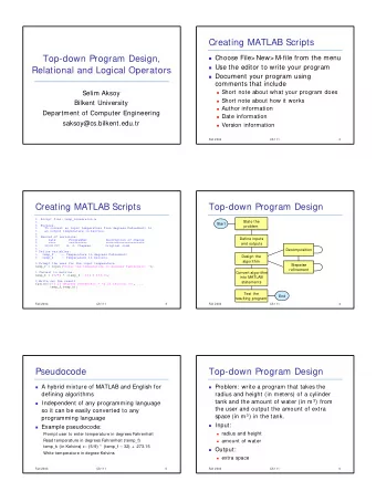 Creating MATLAB Scripts  Top-down Program Design,  Choose File&gt; New&gt; M-file from the menu