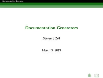 Documentation Generators  Steven J Zeil  March 3, 2013      Documentation Generators  Outline
