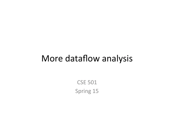 more dataflow analysis