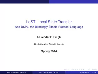 LoST: Local State Transfer  And BSPL, the Blindingly Simple Protocol Language  Munindar P  . Singh
