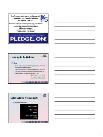 Listening to the Webinar  Online:  Please make sure your computer speakers are turned on or