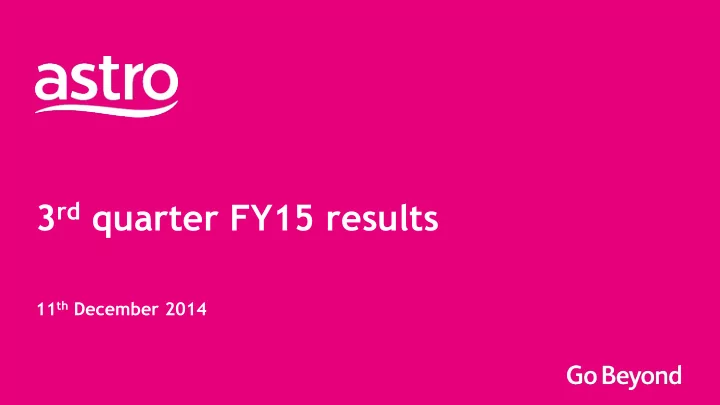 3 rd quarter fy15 results