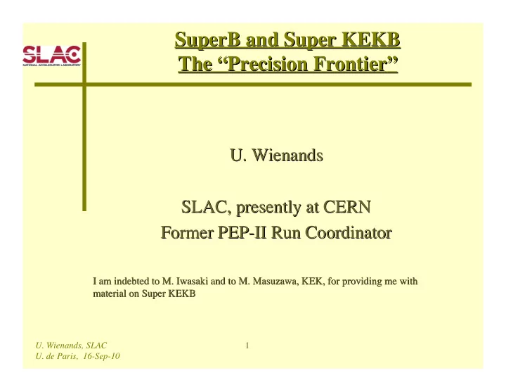 superb and super kekb superb and super kekb the precision