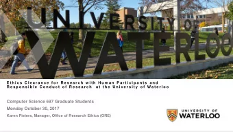 Computer Science 697 Graduate Students  Monday October 30, 2017  Karen Pieters, Manager, Office of