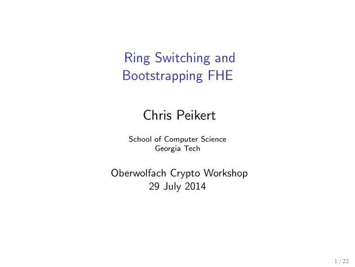 ring switching and bootstrapping fhe chris peikert