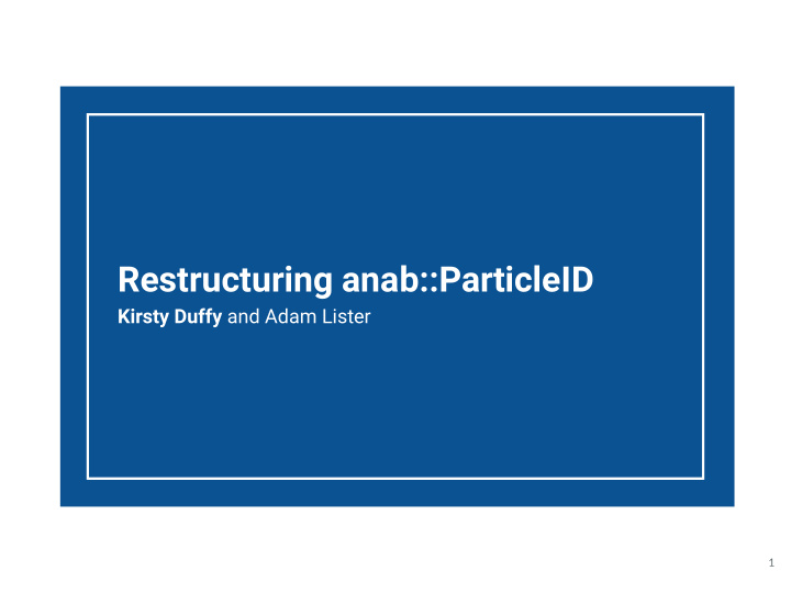 restructuring anab particleid