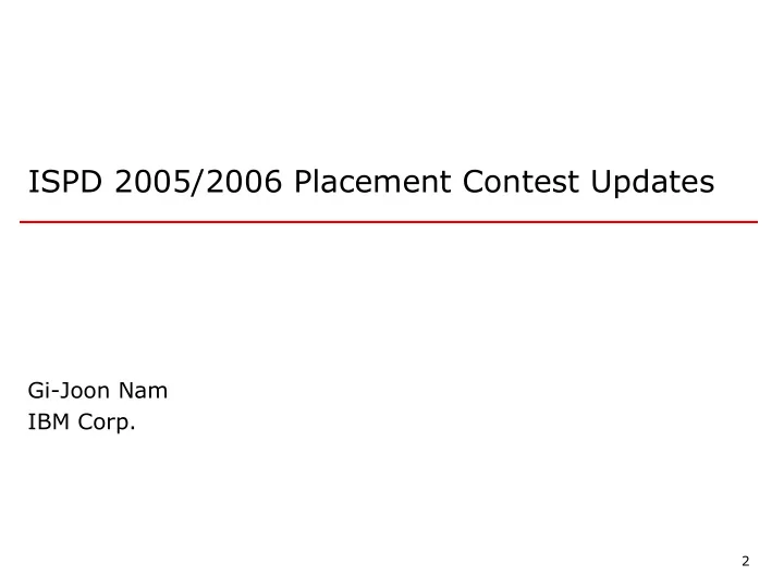 ispd 2005 2006 placement contest updates