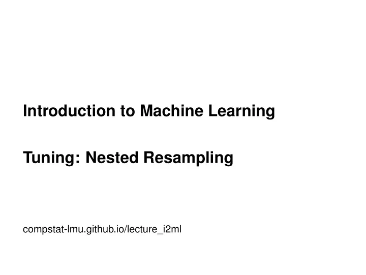 introduction to machine learning tuning nested resampling