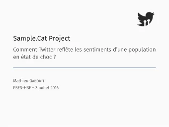 Sample.Cat Project  Comment Twitter reflte les sentiments dune population  en tat de choc ?